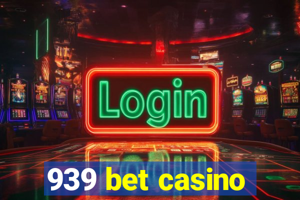 939 bet casino
